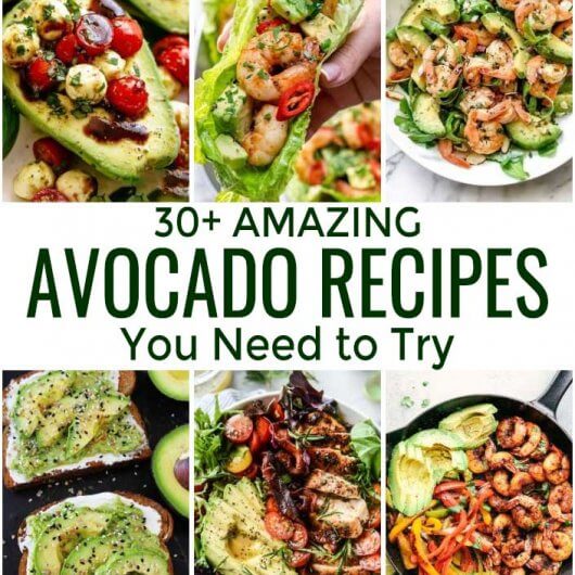 30 Best Ways To Make With Avocado
