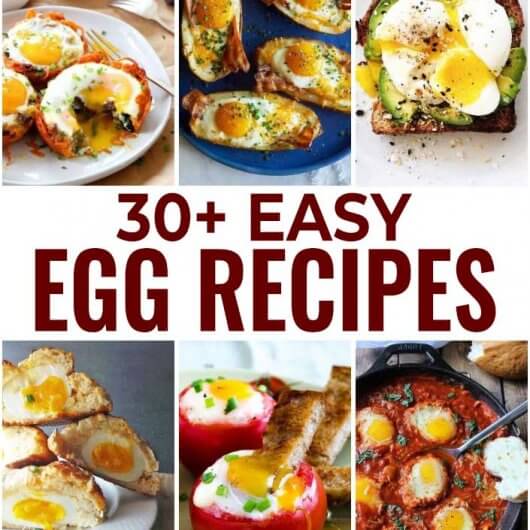 30 Easy And Delicious Egg Recipes