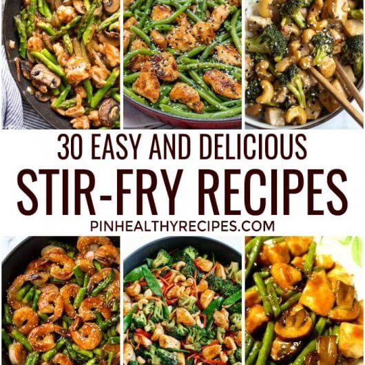 30 Of The Best Easy And Delicious Stir-Fry Recipes