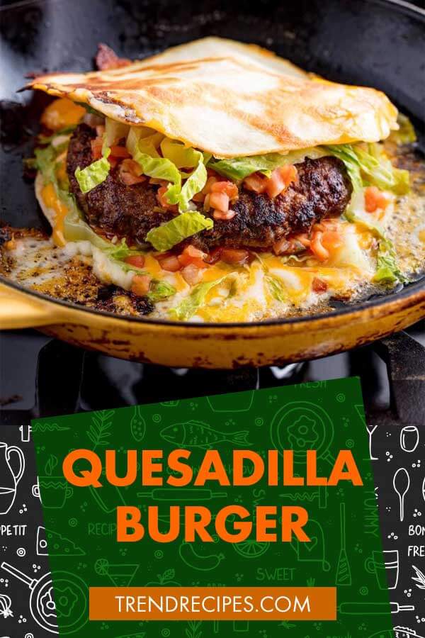 Quesadilla Burger