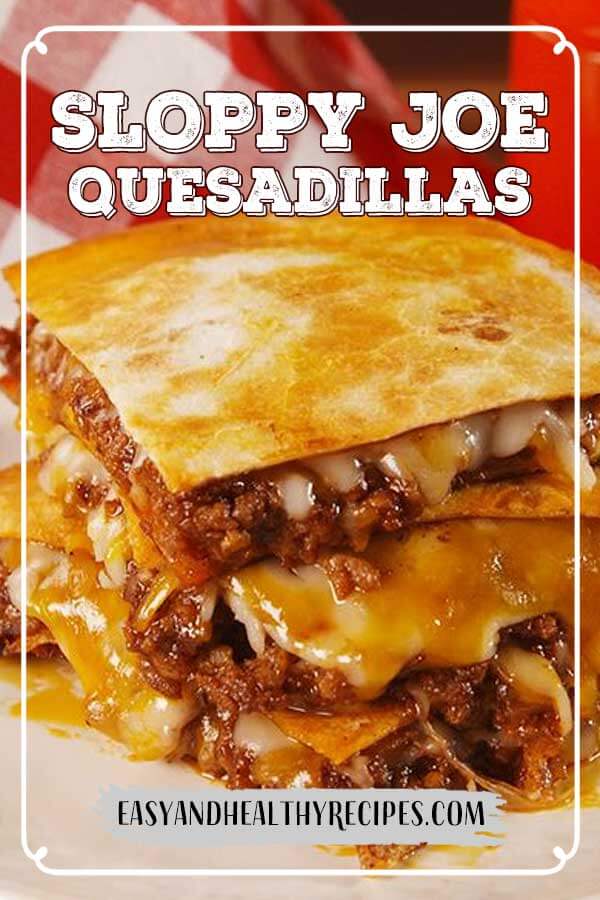 Sloppy Joe Quesadillas